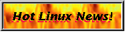 Hot Linux News!